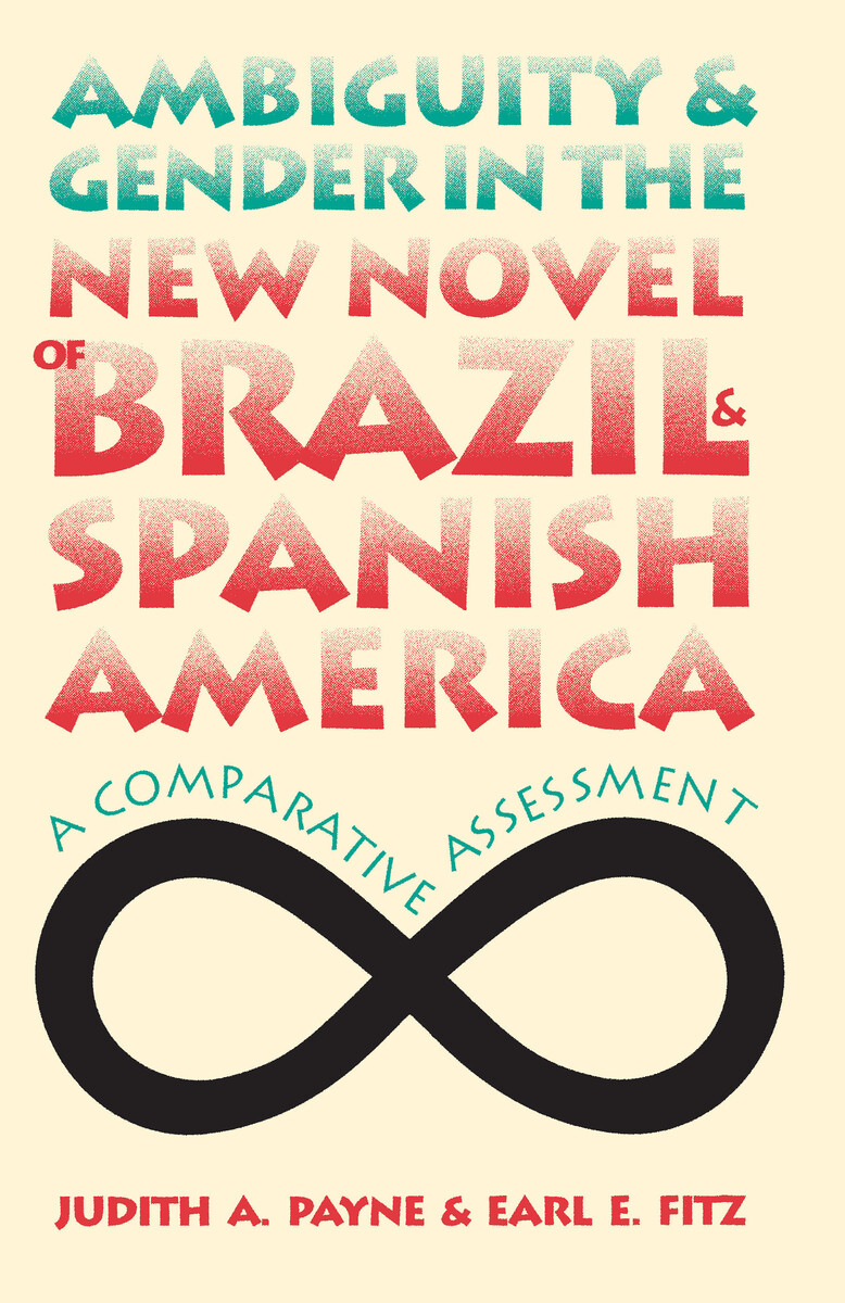 Ambiguity and Gender in the New Novel of Brazil and Spanish America book cover