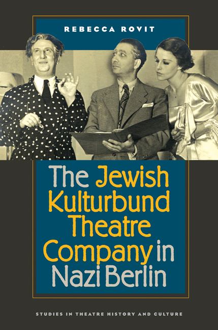 The Jewish Kulturbund Theatre Company in Nazi Berlin Cover
