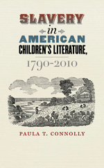 Slavery in American Children’s Literature, 1790–2010
