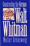 Constructing the German Walt Whitman