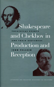Shakespeare and Chekhov in Production and Reception