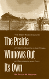 The Prairie Winnows Out Its Own